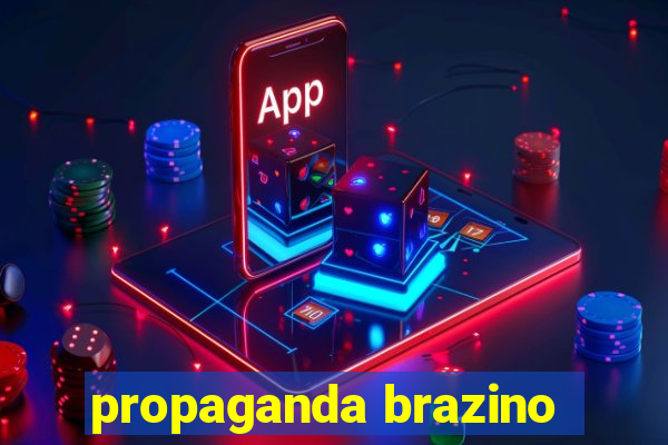 propaganda brazino